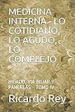 MEDICINA INTERNA - LO COTIDIANO, LO AGUDO, LO COMPLEJO: HIGADO, VIA BILIAR Y PÁNCREAS - TOMO IV