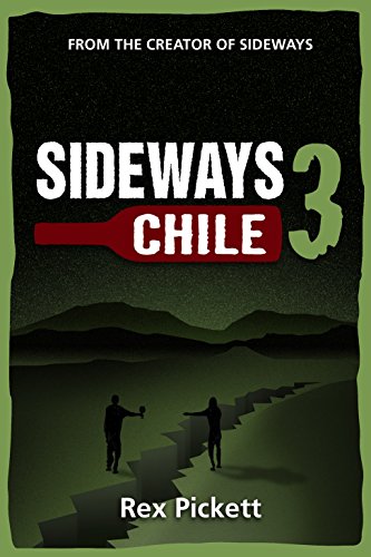 Sideways 3 Chile Kindle Edition By Pickett Rex Literature Fiction Kindle Ebooks Amazon Com