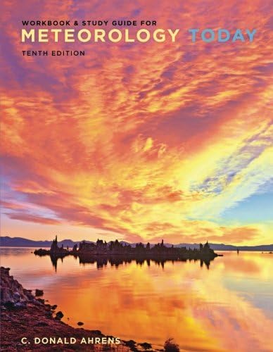 Workbook with Study Guide for Ahrens' Meteorology Today, 10th 10th Edition