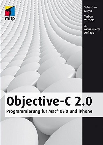 Objective-C 2.0: Programmierung für Mac® OS X und iPhone (mitp Professional) (German Edition)