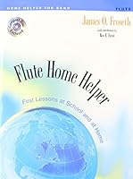 M570 - Flute Home Helper - First Lessons at School and at Home - Book & CD 1579994954 Book Cover