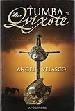  La tumba de Don Quixote (NOVELA HISTÓRICA)