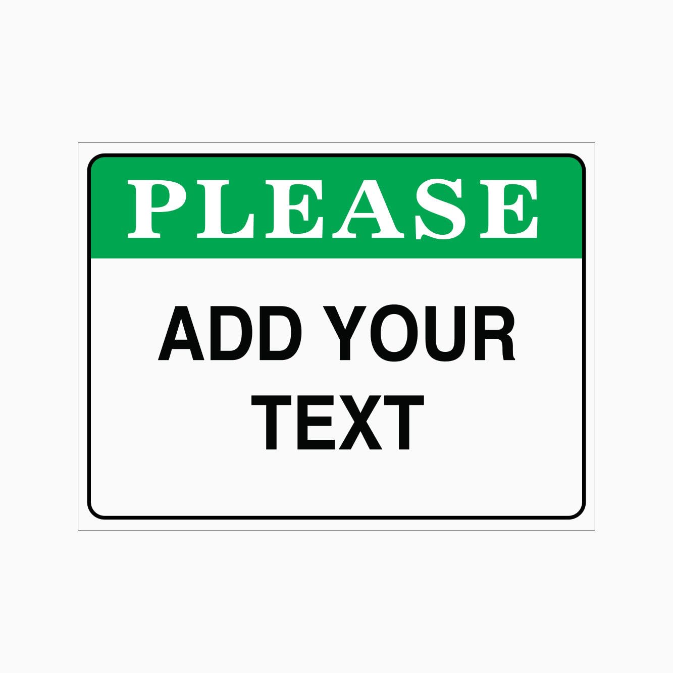 Please Sign - Add Your Text, 12x8 Metal Tin Sign, Custom text available.