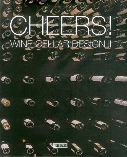 Télécharger Cheers!: Wine Cellar Design II by ARTPOWER INTERNATIONAL (2015) Hardcover Livre eBook France