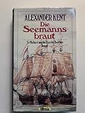 Die Seemannsbraut. Sir Richard und die Ehre der Bolithos - Alexander Kent