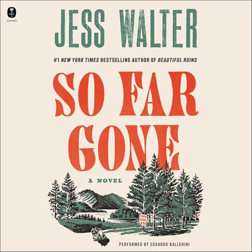 So Far Gone [Written by Jess Walter]