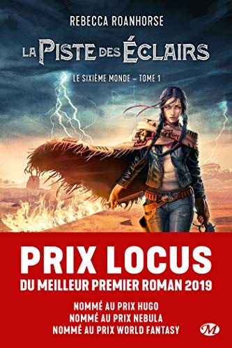 La Piste des éclairs: Le Sixième Monde, T1