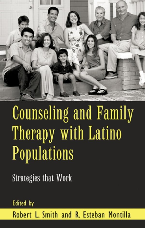 Counseling and Family Therapy with Latino Populations: Strategies that Work (Routledge Series on Family Therapy and Counseling)