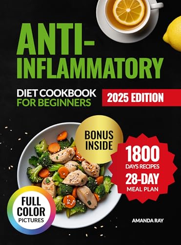 Anti-Inflammatory Diet Cookbook for Beginners: Your Easy Guide with over 1800 Days of Quick & Delicious Recipes to Boost Energy & Reduce Inflammation. ... (Quick & Easy, Healthy Diet Recipes Books)