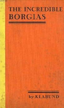 Hardcover The Incredible Borgias. Book