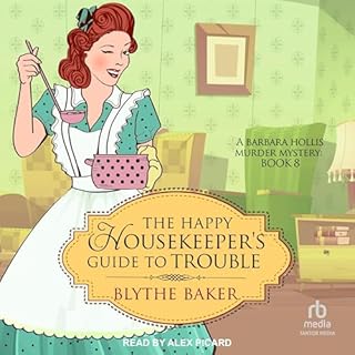 The Happy Housekeeper's Guide to Trouble Audiolibro Por Blythe Baker arte de portada