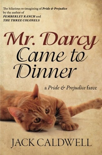 Mr. Darcy Came to Dinner: a Pride & Prejudice farce Paperback – March 24, 2013