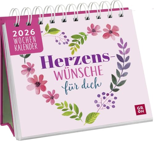 Mini-Wochenkalender 2026: Herzenswünsche für dich: Tischkalender mit lieben Wünschen zum Aufstellen und mit Wochenkalendarium