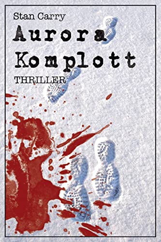 Aurora Komplott: Thriller (German Edition)