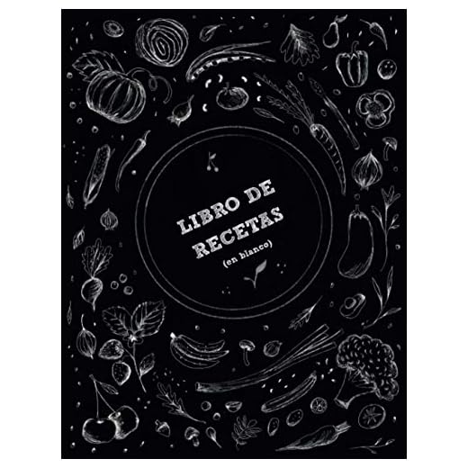Libro de recetas en blanco: Cuaderno de cocina para escribir tus recetas favoritas | Anota hasta 100 de tus platos favoritos! (Mis recetas favoritas)