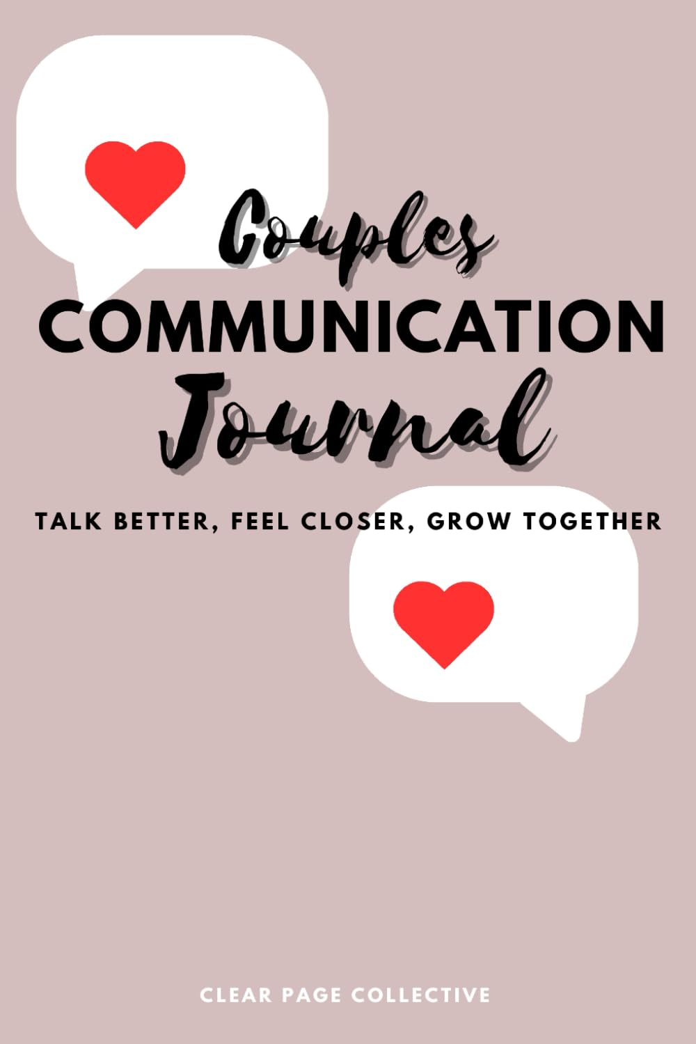 Couples Communication Journal: A simple daily workbook for couples who want to talk better and feel closer