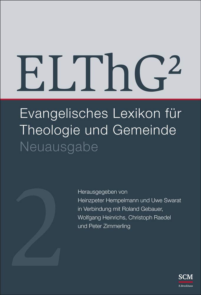 ELThG² - Band 2: Evangelisches Lexikon für Theologie und Gemeinde, Neuausgabe, (Evangelisches Lexikon für Theologie und Gemeinde, 2, Band 2)