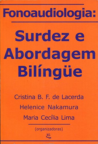 Fonoaudiologia. Surdez e Abordagem Bilíngue