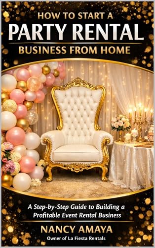 How to Start a Party Rental Business From Home: A Step-by-Step Gu...