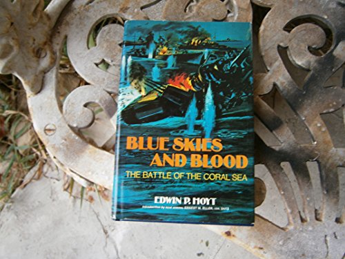Blue Skies and Blood: The Battle of the Coral Sea 0839710216 Book Cover