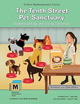 Paperback The Tenth Street Pet Sanctuary: Understanding and Using Decimals Student Mathematician's Journal (Project M3, Level 4-5) Book