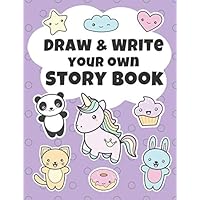Draw & Write Your Own Story Book: A create your own blank story book for girls- cute kawaii cat, unicorn, bunny and cupcake cover!