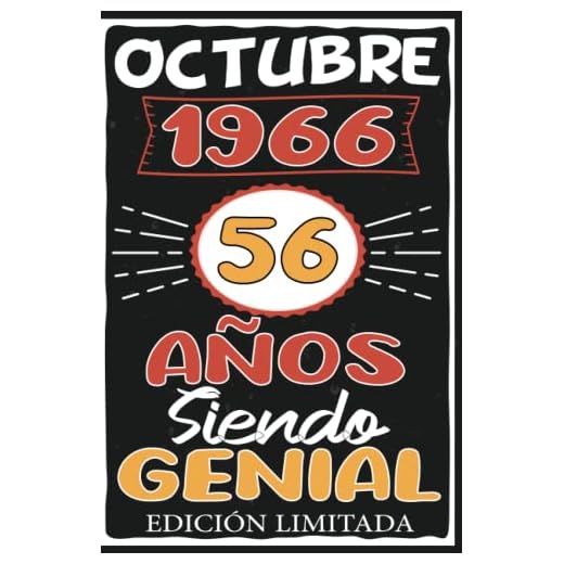 Octubre 1966, 56 Años Siendo Genial Edición Limitada: Octubre 56 Años Cumpleaños Regalo para hombre, mujer mamá, papá nacido en 1966 ... DIARIO, CUADERNO DE NOTAS, APUNTES O AGENDA.