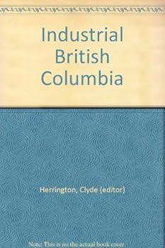 Hardcover Industrial British Columbia Book