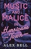 Music and Malice in Hurricane Town