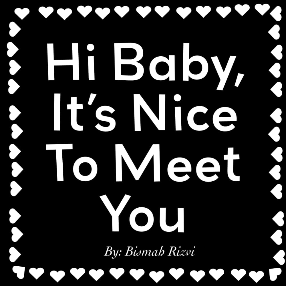 Hi Baby, It's Nice To Meet You