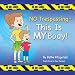 NO Trespassing - This Is MY Body!