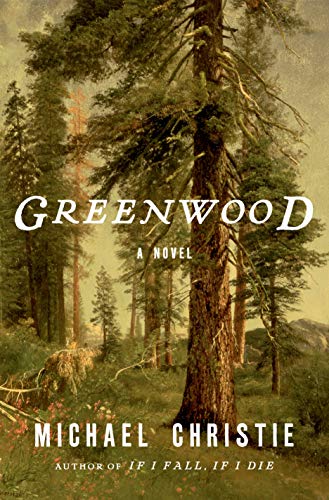 Greenwood: A Novel Greenwood: A Novel