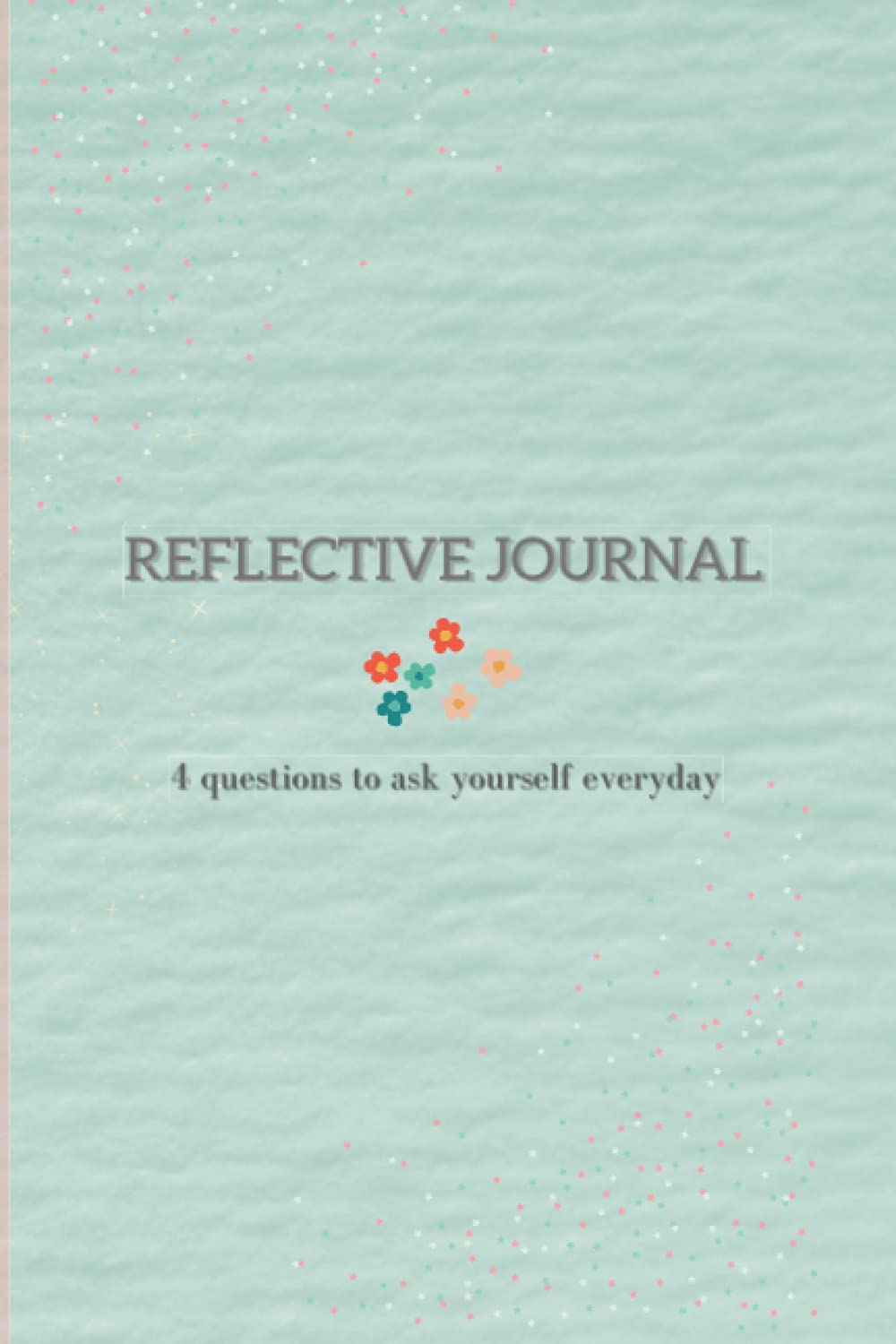 Reflective Journal: Simple reflective daily journal that asks you 4 questions.