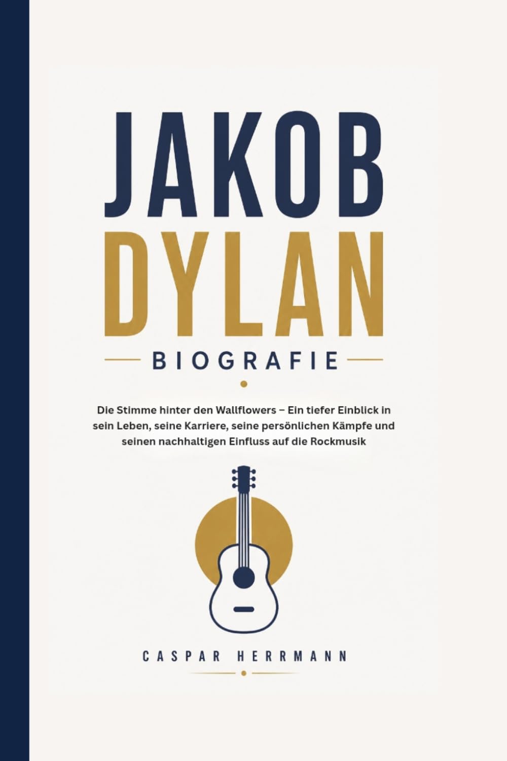 JAKOB DYLAN BIOGRAFIE: Die Stimme hinter den Wallflowers – Ein tiefer Einblick in sein Leben, seine Karriere, seine persönlichen Kämpfe und seinen nachhaltigen Einfluss auf die Rockmusik