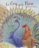 coq et le paon (le) - Dominique Blaizot, Pascal Biet 