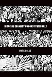 Is Racial Equality Unconstitutional?