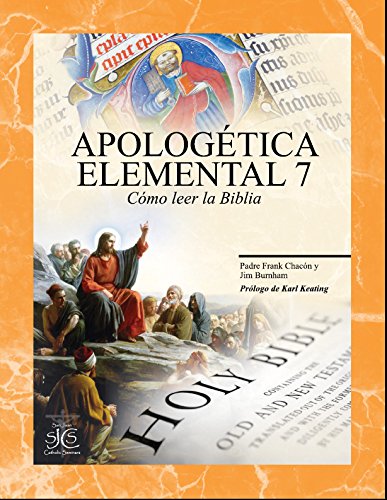 Apologética Elemental 7: Cómo Leer la Biblia (Spanish Edition)