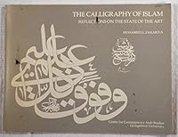 The calligraphy of Islam: Reflections on the state of the art 0932568025 Book Cover