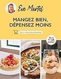 MANGEZ BIEN, DÉPENSEZ MOINS