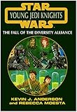 The Fall of the Diversity Alliance (Star Wars Young Jedi Knights, Volume 6)