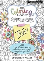 The Coloring Cafe To-Go!: Volume One 0989826686 Book Cover