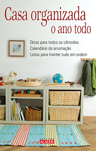 Casa organizada o ano todo