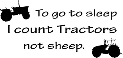 to Go to Sleep I Count Tractors Not Sheep Vinyl Decal Home DÃ©cor