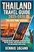 Thailand Travel Guide 2025-2026 for First-Time Visitors: Discover the Best of Bangkok, Chiang Mai, Phuket, and the Islands - With Cultural ... Advice (Little Explorers Travel the World!)