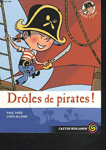 Drôles de pirates!: PLUME LE PIRATE (Plume le pirate, 1) (French Edition)
