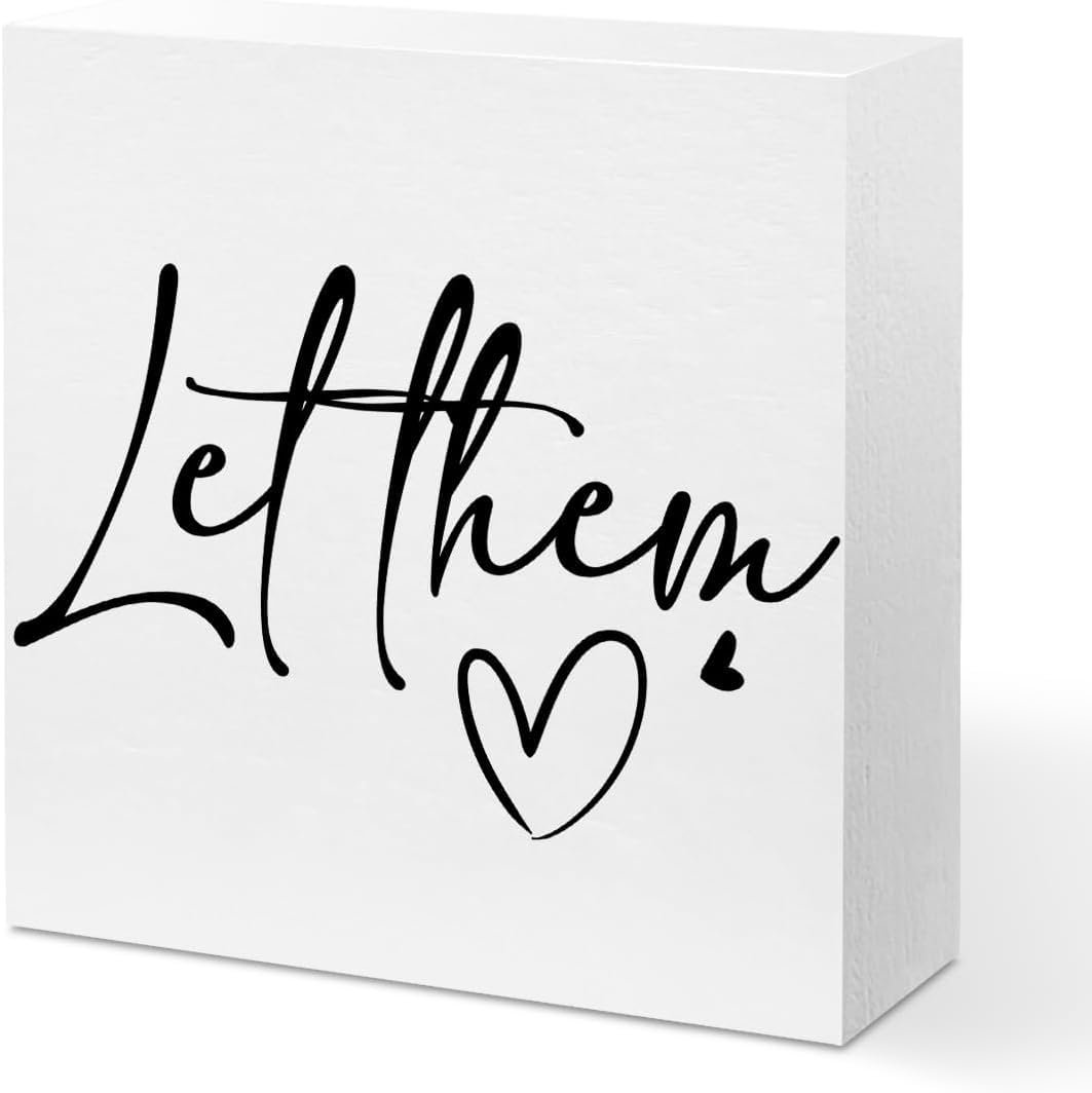 Let Them Wooden Box Sign 5x5 Inch Rustic Farmhouse Decor