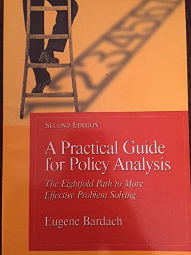 A Practical Guide For Policy Analysis:The Eightfold Path To More ...