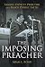 The Imposing Preacher