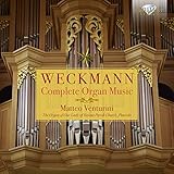  Weckmann: Complete Organ Music
