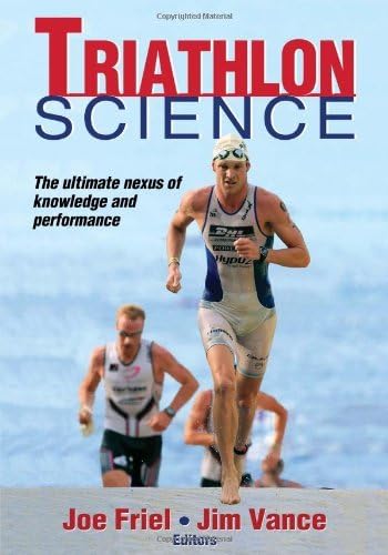 [Triathlon Science (Sport Science)] [By: Joe Friel & Jim Vance] [April, 2013]
